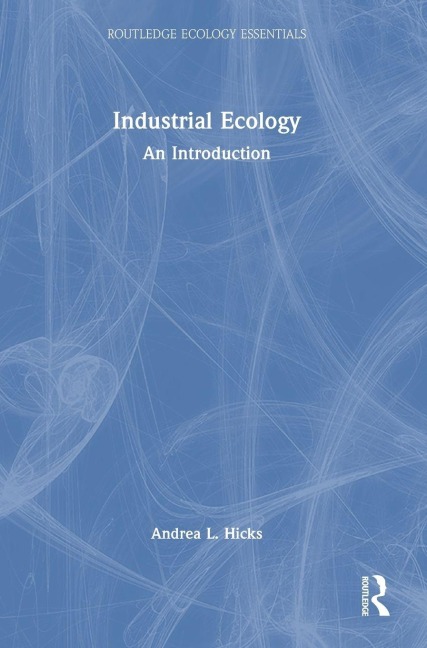 Industrial Ecology - Andrea L. Hicks