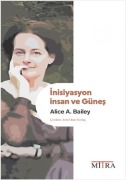 Cover-Bild zum Titel 'Inisiyasyon - Insan ve Günes' von 'Alice A. Bailey'