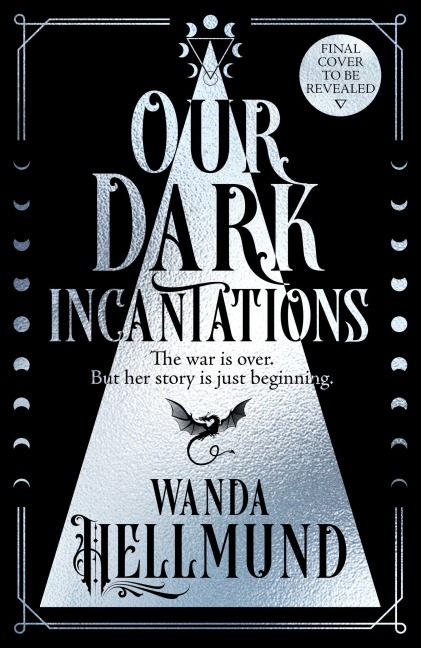 Our Dark Incantations - Wanda Hellmund