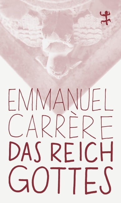 Das Reich Gottes - Emmanuel Carrère
