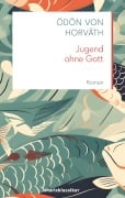 Cover-Bild zum Titel 'Jugend ohne Gott' von 'Ödön Von Horváth'
