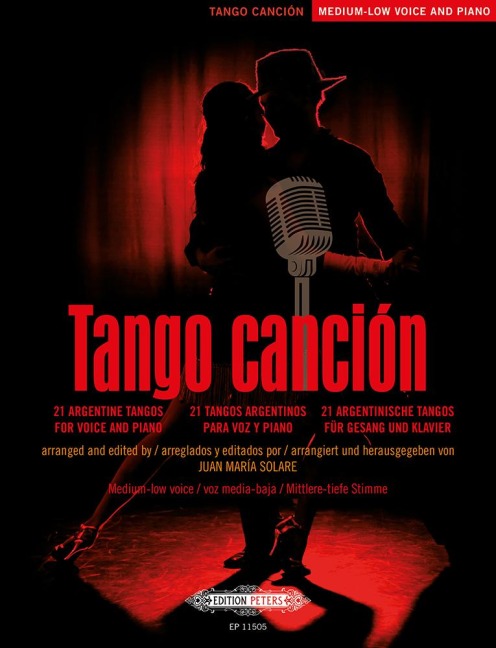 Tango canción: 21 argentinische Tangos für Gesang und Klavier -Ausgabe für mittlere/tiefe Stimme und Klavier- (mit Werkeinführungen, Übersetzungen der Liedtexte und Aussprachehilfe) - Verschiedene