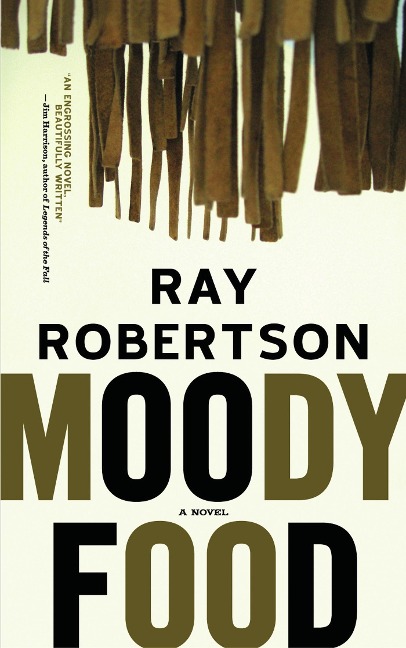 Moody Food - Ray Robertson