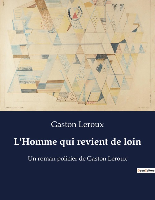 L'Homme qui revient de loin - Gaston Leroux