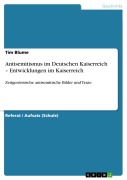 Cover-Bild zum Titel 'Antisemitismus im Deutschen Kaiserreich - Entwicklungen im Kaiserreich' von 'Tim Blume'