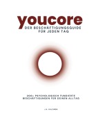 Youcore - Der Beschäftigungsguide für jeden Tag - J. A. Kalomba