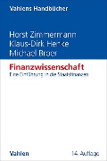 Finanzwissenschaft - Horst Zimmermann, Klaus-Dirk Henke, Michael Broer