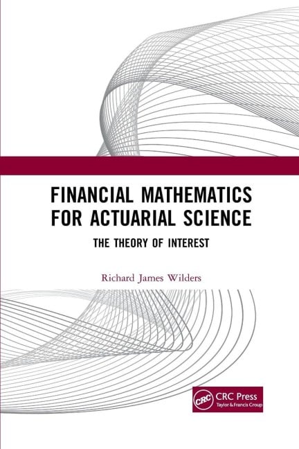 Financial Mathematics For Actuarial Science - Richard James Wilders