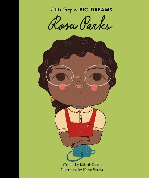 Little People, Big Dreams: Rosa Parks - Lisbeth Kaiser