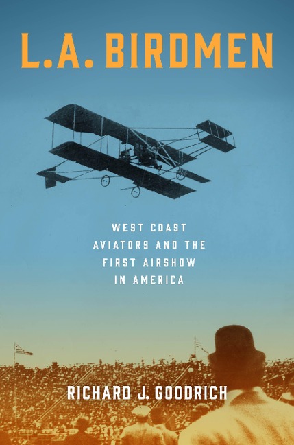 L.A. Birdmen - Richard J Goodrich