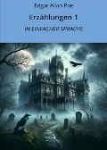 Cover-Bild zum Titel 'Erzählungen 1: In Einfacher Sprache' von 'Edgar Allan Poe'