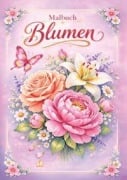 Cover-Bild zum Titel 'Blumen Malbuch für Erwachsene mit 50 schönen Ausmalmotiven' von 'Josef Mickey Müller'