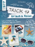Cover-Bild zum Titel 'Trick 17 - Urlaub & Reise' von 'Anita Arneitz'