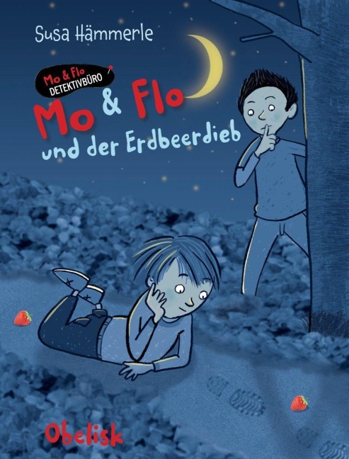 MO & FLO und der Erdbeerdieb - Susa Hämmerle