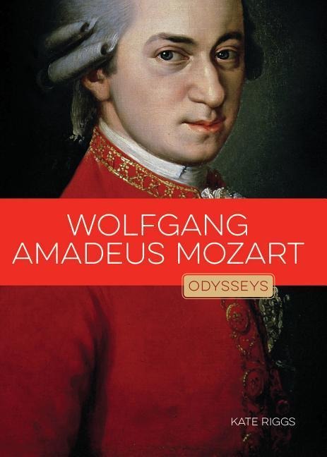 Wolfgang Amadeus Mozart - Kate Riggs