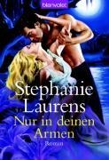 Nur in deinen Armen - Stephanie Laurens