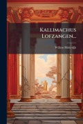 Cover-Bild zum Titel 'Kallimachus Lofzangen...' von 'Willem Bilderdijk'