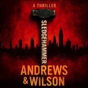 Cover-Bild zum Titel 'Sledgehammer' von 'Jeffrey Wilson, Brian Andrews'