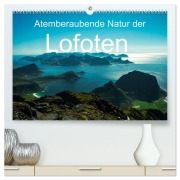 Cover-Bild zum Titel 'Atemberaubende Natur der Lofoten (hochwertiger Premium Wandkalender 2026 DIN A2 quer), Kunstdruck in Hochglanz' von 'Luca Mann Photography'