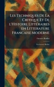 Cover-Bild zum Titel 'Les Techniques De La Critique Et De L'Histoire LittÃ(c)raires En Litterature Francaise Moderne' von 'Gustave Rudler'
