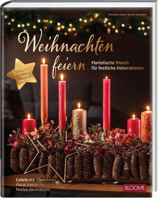 Weihnachten feiern - Doreen Neumann, Dorothea Hamm, Team BLOOM's