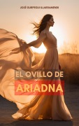 Cover-Bild zum Titel 'EL OVILLO DE ARIADNA' von 'José Gurpegui Illarramendi'