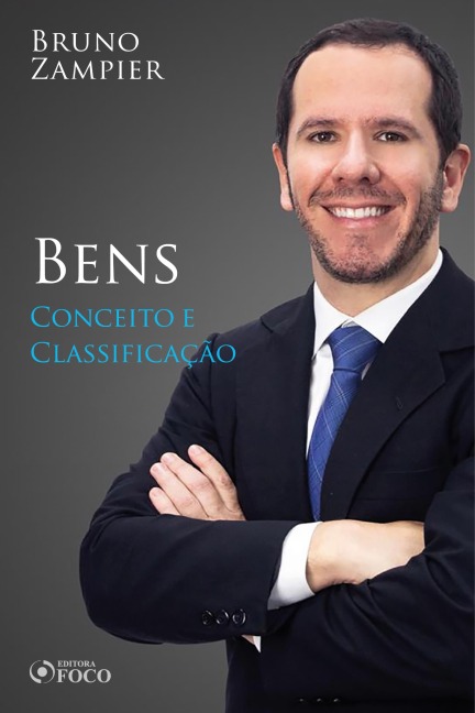 Direito Civil - Parte geral - Bens: conceito e classificação - Bruno Zampier