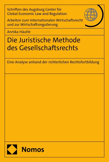 Die Juristische Methode des Gesellschaftsrechts - Annika Häutle