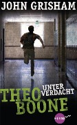 Cover-Bild zum Titel 'Theo Boone - Unter Verdacht' von 'John Grisham'