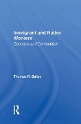 Cover-Bild zum Titel 'Immigrant And Native Workers' von 'Thomas R Bailey'