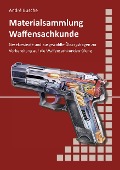 Materialsammlung zum Lehrbuch zur Waffensachkundeprüfung mit Übungsfragen zur Selbstkontrolle - André Busche