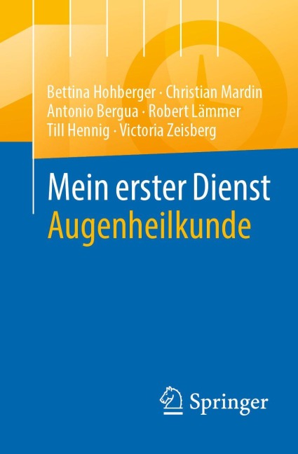 Mein erster Dienst Augenheilkunde - Bettina Hohberger, Till Hennig, Victoria Zeisberg, Robert Lämmer, Christian Mardin