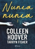 Cover-Bild zum Titel 'Nunca, Nunca 1 / Never Never: Part One (Spanish Edition)' von 'Colleen Colleen, Tarryn Fisher'