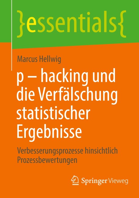p - hacking und die Verfälschung statistischer Ergebnisse - Marcus Hellwig