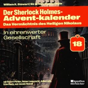Cover-Bild zum Titel 'In ehrenwerter Gesellschaft (Der Sherlock Holmes-Adventkalender: Das Vermächtnis des Heiligen Nikolaus, Folge 18)' von 'Arthur Conan Doyle, William K. Stewart'