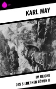 Cover-Bild zum Titel 'Im Reiche des silbernen Löwen II' von 'Karl May'