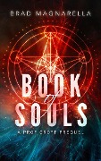 Cover-Bild zum Titel 'Book of Souls: A Prof Croft Prequel (Prof Croft Novellas, #1)' von 'Brad Magnarella'