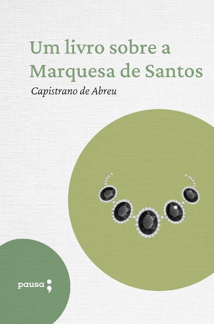 Um livro sobre a Marquesa de Santos - Capistrano de Abreu