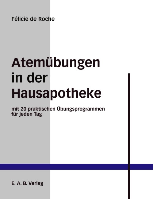 Atemübungen in der Hausapotheke - Felicie de Roche
