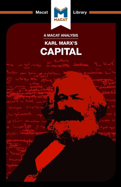 An Analysis of Karl Marx's Capital - Macat Team