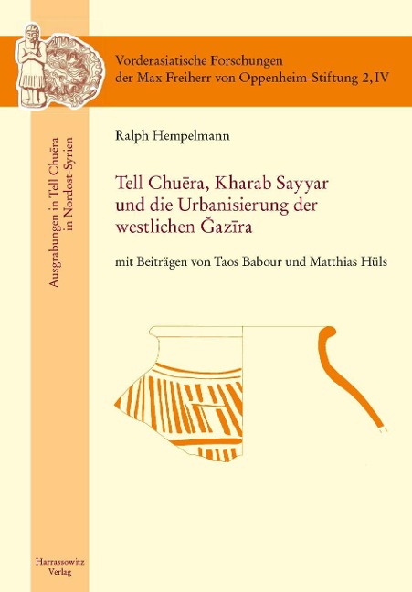 Tell Chuera. Kharab Sayyar und die Urbanisierung der westlichen Djazira - Ralph Hempelmann