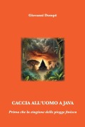 Cover-Bild zum Titel 'Caccia all'uomo a Java' von 'Giovanni Dompè'