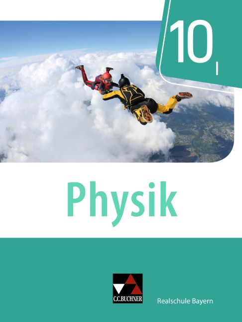 Physik 10 Schülerband Realschule Bayern - Thomas Stumpferl, Franziska Weber, Uwe Weber-Haenel, Christian Axenbeck, Sebastian Floder