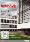 Bauhaus - Modell und Mythos - 