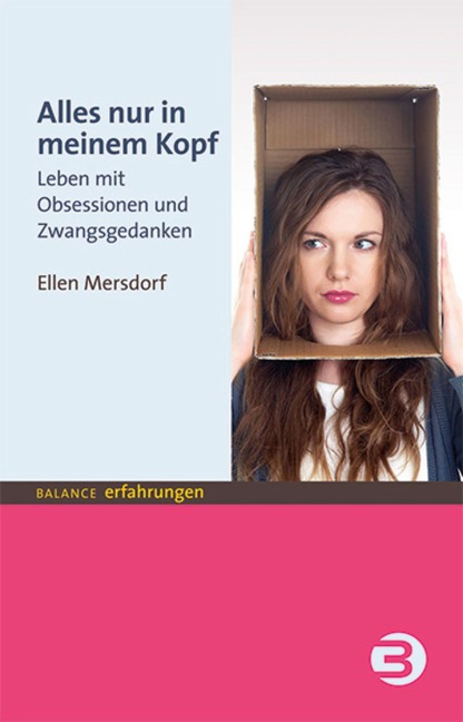 Alles nur in meinem Kopf - Ellen (Pseudonym) Mersdorf