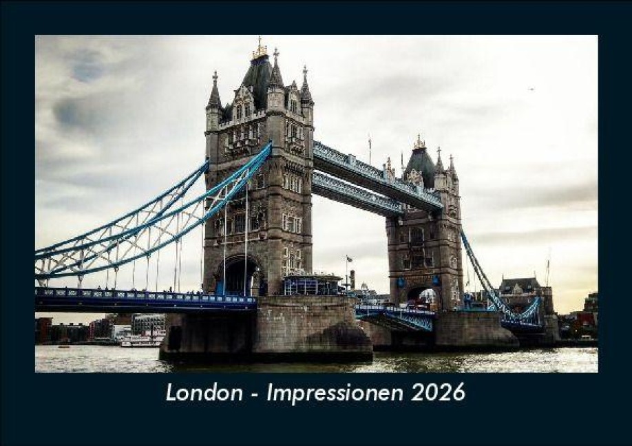 London - Impressionen 2026 Fotokalender DIN A5 - Tobias Becker