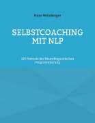 Cover-Bild zum Titel 'Selbstcoaching mit NLP' von 'Hans Weinberger'