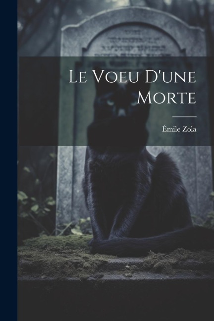 Le Voeu d'une Morte - Émile Zola