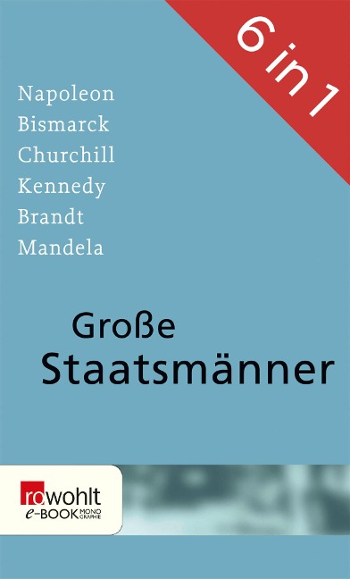 Große Staatsmänner - Sebastian Haffner, Alan Posener, Carola Stern, Albrecht Hagemann, Volker Ullrich