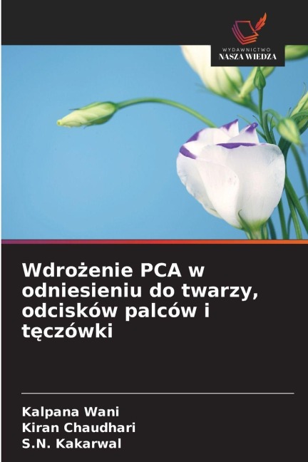 Wdro¿enie PCA w odniesieniu do twarzy, odcisków palców i t¿czówki - Kalpana Wani, Kiran Chaudhari, S. N. Kakarwal